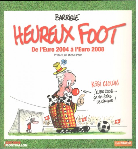 Heureux Foot - De l'Euro 2004 à l'Euro 2008