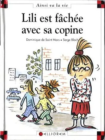 Ainsi va la vie Tome 14 Lili est fâchée avec sa copine