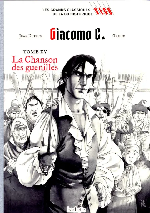 Les grands Classiques de la BD Historique Vécu - La Collection Tome 40 Giacomo C. - Tome XV : La Chanson des Guenilles