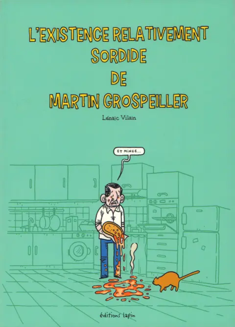 L'existence relativement sordide de Martin Grospeiller