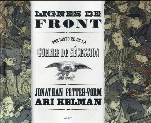 Lignes de front Une histoire de la guerre de sécession
