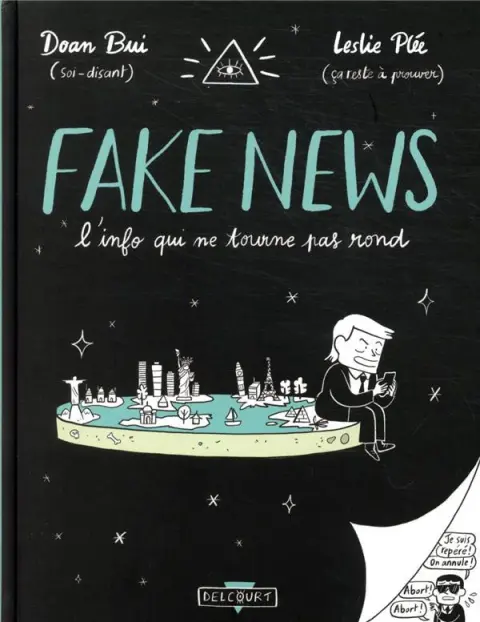 Fake news L'info qui ne tourne pas rond