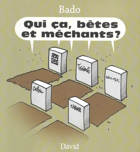 Qui ça, bêtes et méchants ?