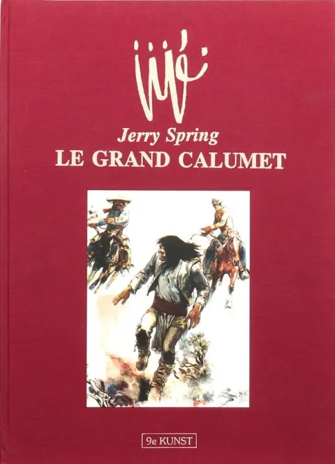 Jerry Spring Tome 17 Le Grand Calumet