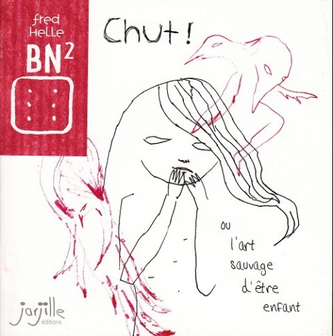 Couverture de l'album Chut ! ou l'art sauvage d'être enfant