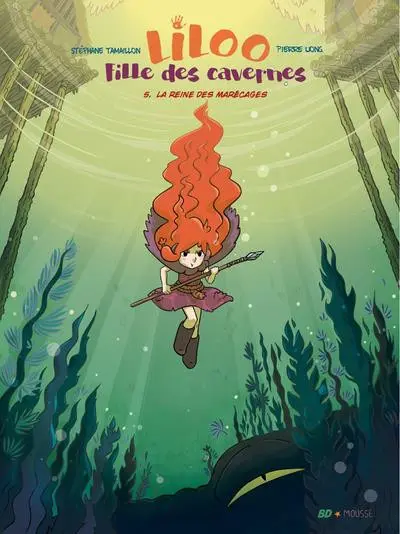 Liloo fille des cavernes 5 La reine des marécages