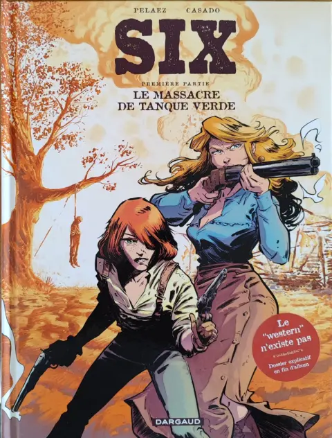 Couverture de l'album Six Première partie Le massacre de Tanque Verde