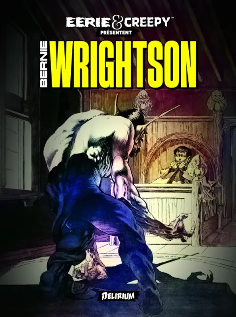 Eerie et Creepy présentent Bernie Wrightson