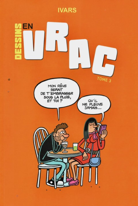 Dessins en vrac Tome 3 Dessins en vrac