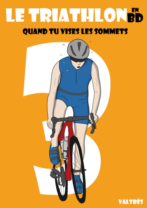 Le triathlon en BD 3 Quand tu vises les sommets