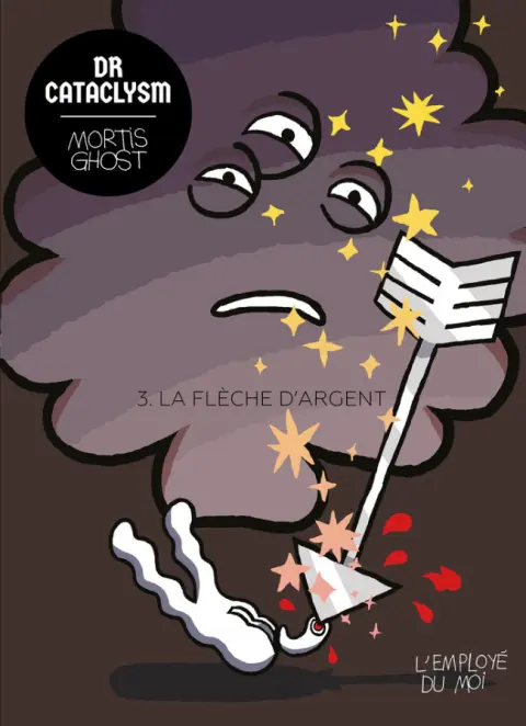 Dr Cataclysm Tome 3 La flèche d'argent