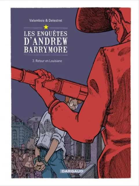 Les Enquêtes d'Andrew Barrymore Tome 3 Retour en Louisiane