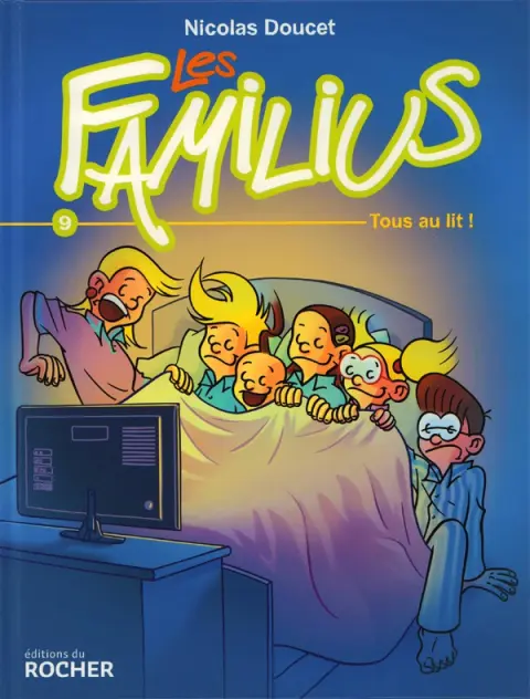 Les familius Tome 9 Tous au lit !