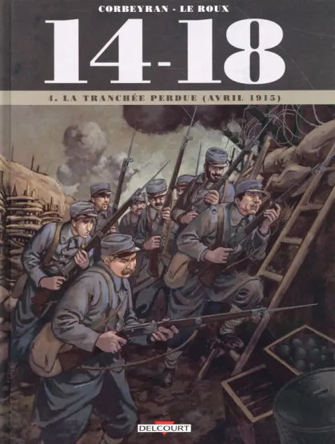 14-18 Tome 4 La tranchée perdue (avril 1915)