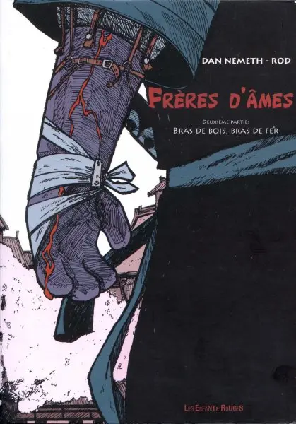 Frères d'âmes Tome 2 Bras de bois, bras de fer