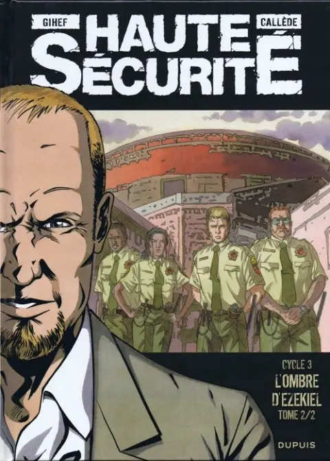 Haute sécurité Tome 6 L'ombre d'Ezekiel - Tome 2/2