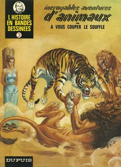 L'Histoire en Bandes Dessinées Tome 3 Incroyables aventures d'animaux