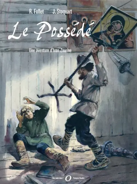 Ivan Zourine Tome 3 Le Possédé