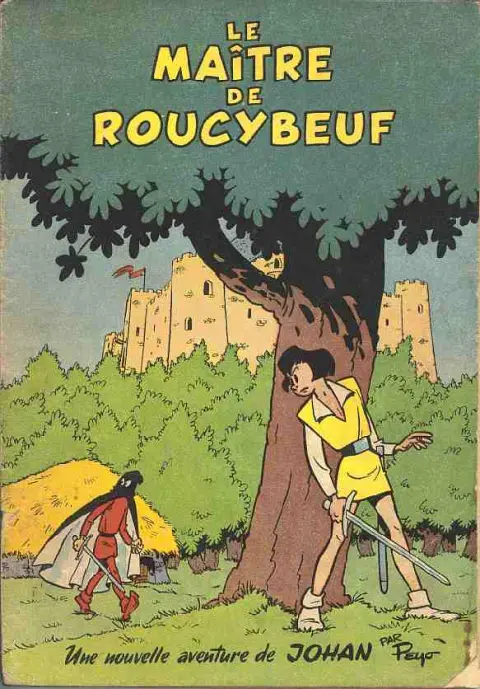 Johan et Pirlouit Tome 2 Le maître de Roucybeuf