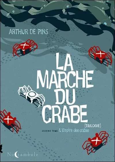 La Marche du crabe Tome 2 L'empire des crabes