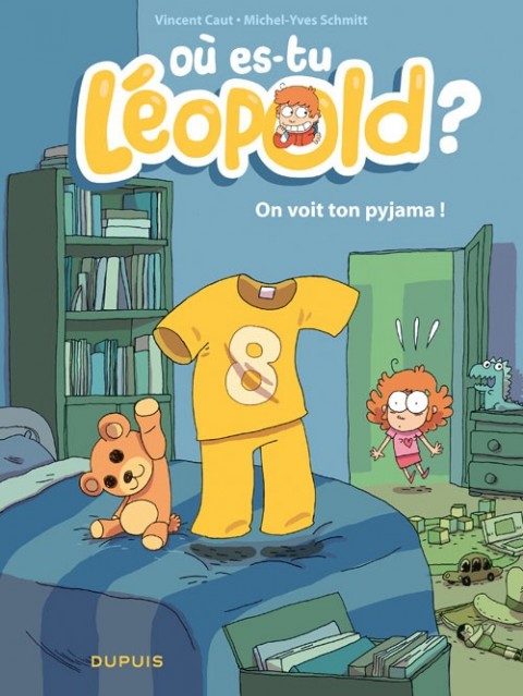Couverture de l'album Où es-tu Léopold ? Tome 1 On voit ton pyjama !