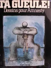 Ta gueule ! Dessins pour Amnesty