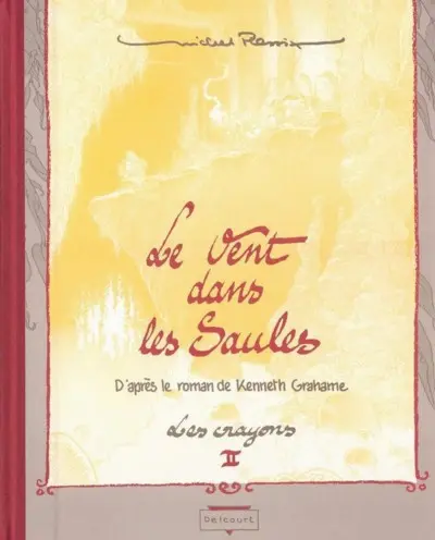 Le Vent dans les Saules Les crayons II