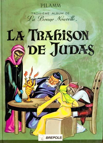 Couverture de l'album Albums de la bonne nouvelle Tome 3 La trahison de judas