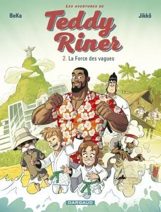 Les aventures de Teddy Riner Tome 2 La force des vagues