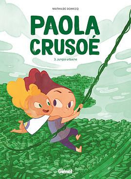 Couverture de l'album Paola Crusoé Tome 3 Jungle urbaine
