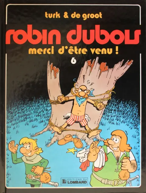 Couverture de l'album Robin Dubois Tome 6 Merci d'être venu !