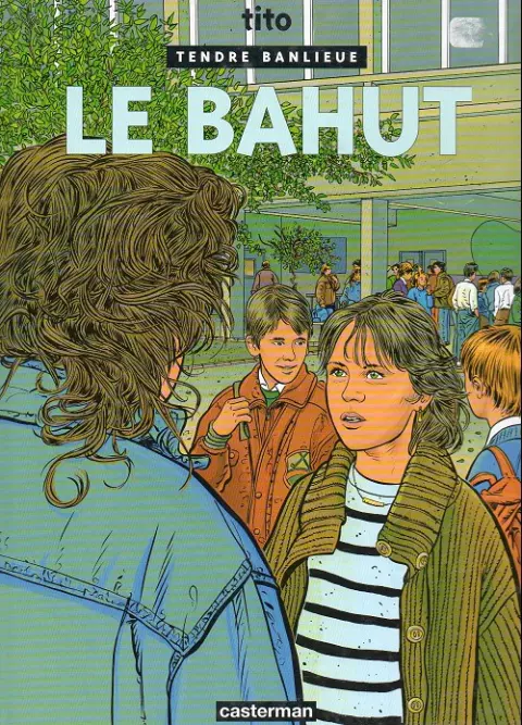 Couverture de l'album Tendre banlieue Tome 4 Le bahut