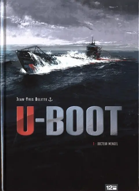 Couverture de l'album U-Boot Tome 1 Docteur Mengel