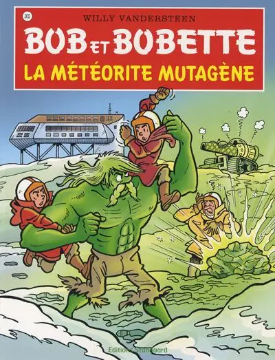 Bob et Bobette Tome 302 La météorite mutagène