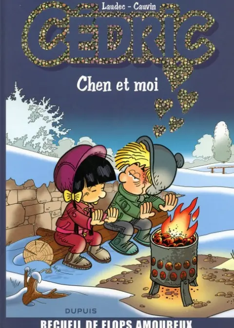 Cédric Recueil de gags Chen et moi - Recueil de flops amoureux