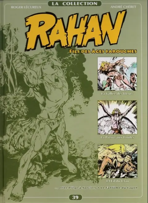 Rahan La Collection Volume 39 La vallée des fleurs - la pierre aux étoiles - l'œil du clan - le piège à sorciers - le fantôme du lagon