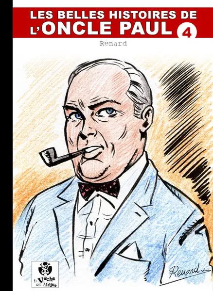 Les Belles histoires de l'Oncle Paul Tome 4