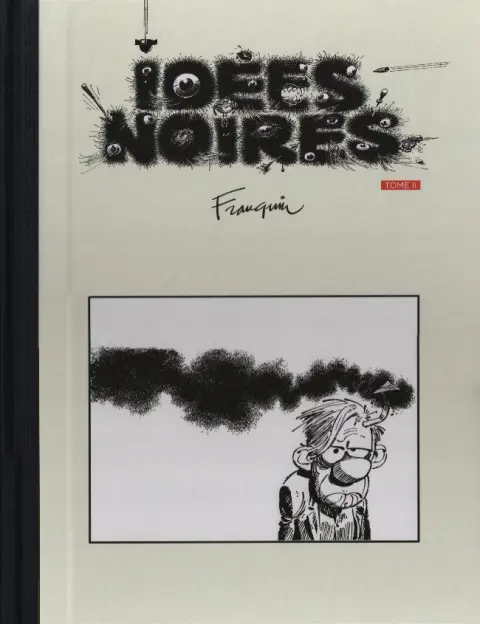 Idées noires La collection - Hachette Tome II