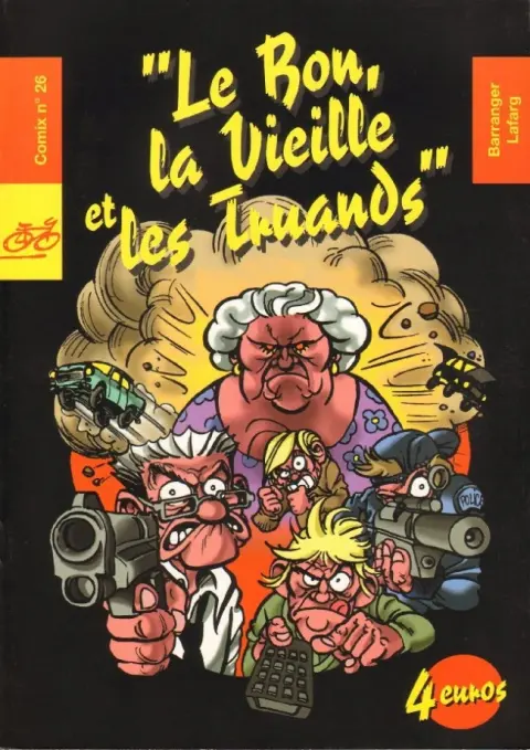 Le Bon, la vieille et les truands Le Bon, la Vieille et les Truands