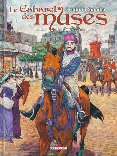 Le Bordel des muses / Le Cabaret des muses Tome 4 Darling, pour toujours