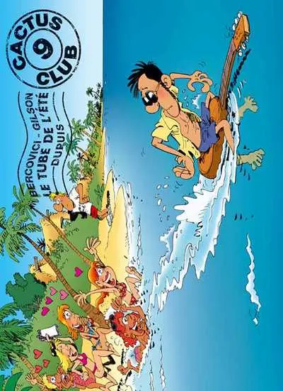 Cactus Club Tome 9 Le tube de l'été