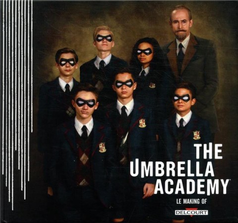 Couverture de l'album Umbrella Academy Umbrella Academy - Le Making of