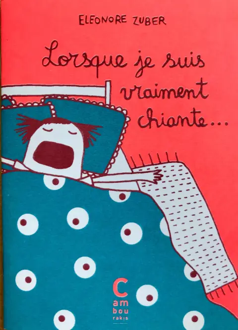 Lorsque Tome 8 Lorsque je suis vraiment chiante...
