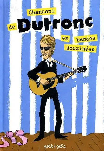 Chansons en Bandes Dessinées Chansons de Dutronc en bandes dessinées