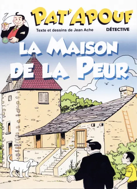 Pat'Apouf Détective Tome 15 La maison de la peur