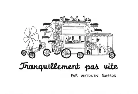 Tranquillement pas vite