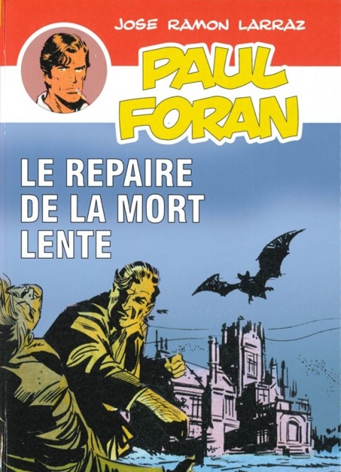 Paul Foran Tome 10 Le repaire de la mort lente