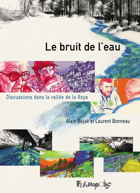 Couverture de l'album Le Bruit de l'eau Discussions dans la vallée de La Roya