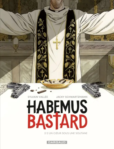 Habemus Bastard 2/2 Un coeur sous une soutane