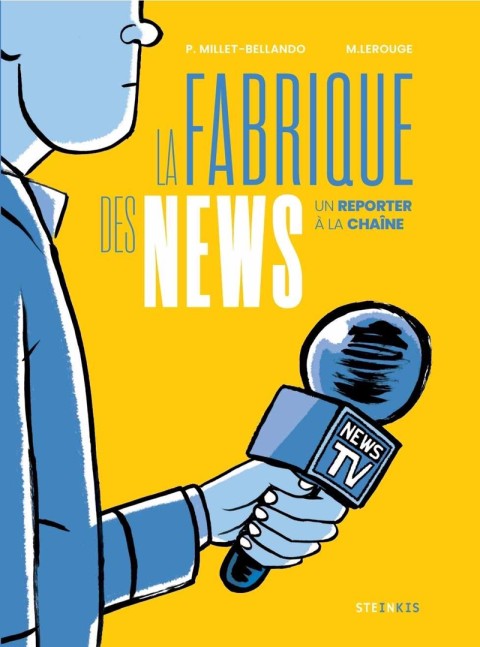 La fabrique des news Un reporter à la chaîne